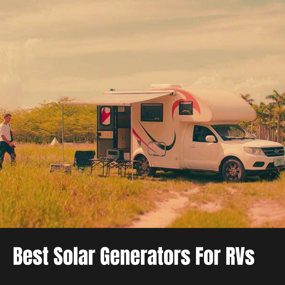 best solar generators for RVs