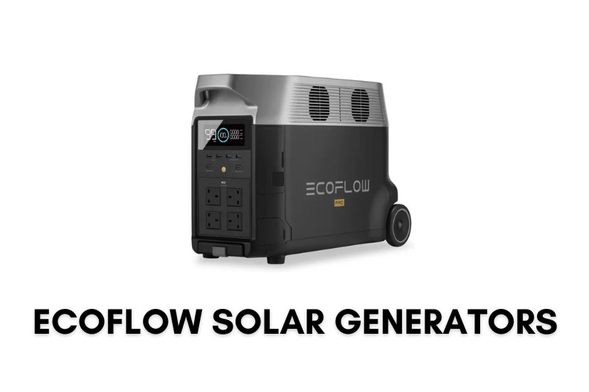 Ecoflow Solar Generators Series Overview 7256