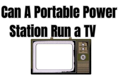 Can A Portable Station Run A TV