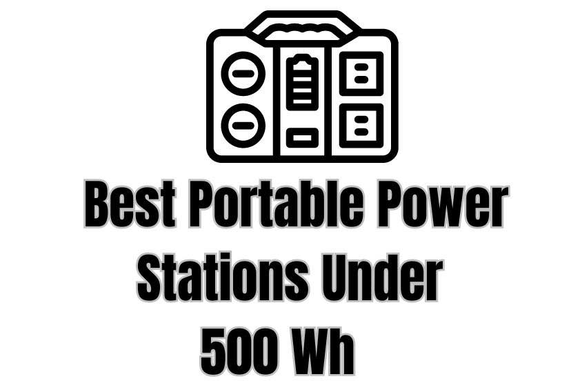 best power stations under 500 watt hours